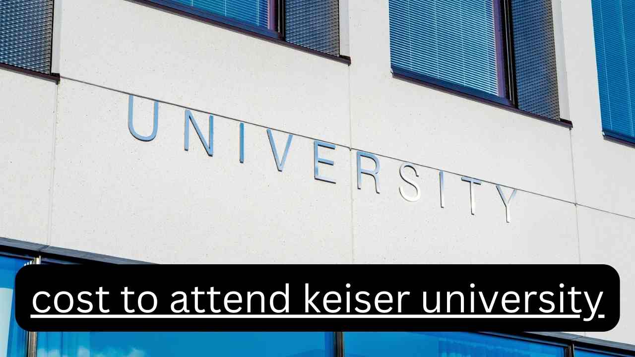 cost to attend keiser university 
